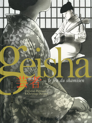 cover image of Geisha ou Le jeu du shamisen (Partie 1)